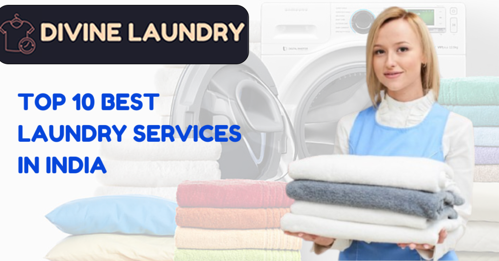 TOP 10 LAUNDRY SERVICES IN INDIA